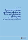 Management in sozialen Organisationen: Leitung von Teams und teilautonomen Arbeitsgruppen (eBook, PDF)