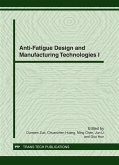 Anti-Fatigue Design and Manufacturing Technologies I (eBook, PDF)