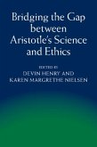 Bridging the Gap between Aristotle's Science and Ethics (eBook, PDF)