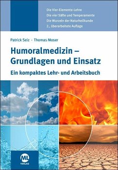 Humoralmedizin - Grundlagen und Einsatz - Seiz, Patrick;Moser, Thomas