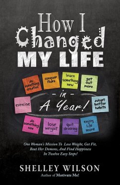 How I Changed My Life in a Year! (eBook, ePUB) - Wilson, Shelley