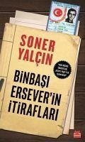 Binbasi Erseverin Itiraflari - Yalcin, Soner