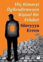 Hic Kimseyi Ilgilendirmeyen Kisisel Bir Felaket - Evren, Süreyya