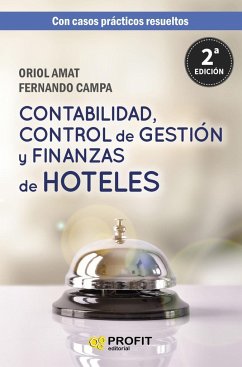 Contabilidad, control de gestión y finanzas de hoteles : con casos prácticos resueltos - Amat, Oriol; Campa Planas, Fernando . . . [et al.