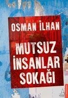 Mutsuz Insanlar Sokagi - Ilhan, Osman