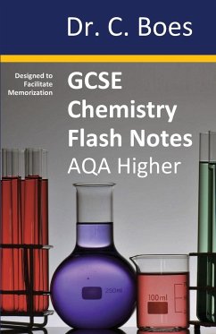 GCSE CHEMISTRY FLASH NOTES AQA Higher Tier (9-1) - Boes, C.