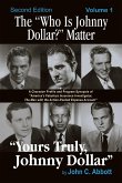 The &quote;Who Is Johnny Dollar?&quote; Matter Volume 1 (2nd Edition)