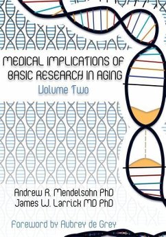 Medical Implications of Basic Research in Aging Volume 2 - Mendelsohn, Andrew R; Larrick, James W