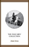 The Zane Grey Collection (eBook, ePUB) The Zane Grey Collection (eBook, ePUB)