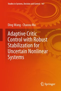 Adaptive Critic Control with Robust Stabilization for Uncertain Nonlinear Systems (eBook, PDF) - Wang, Ding; Mu, Chaoxu