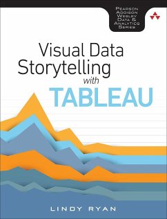 Visual Data Storytelling with Tableau (eBook, ePUB) - Ryan, Lindy