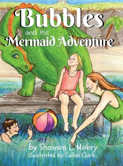 Bubbles and the Mermaid Adventure - Mokry, Shannon L