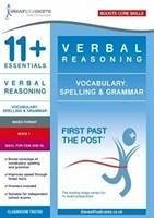 11+ Essentials Verbal Reasoning: Vocabulary, Spelling & Grammar Book 1