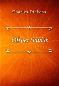 Oliver Twist (eBook, ePUB) - Dickens, Charles