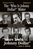 The &quote;Who Is Johnny Dollar?&quote; Matter Volume 2 (2nd Edition)