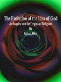 The Evolution of the Idea of God (eBook, ePUB)