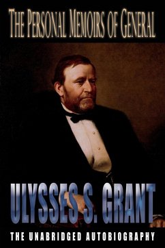 The Personal Memoirs of General Ulysses S. Grant - Grant, Ulysses S