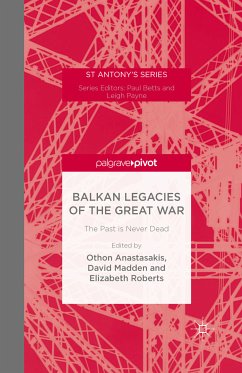 Balkan Legacies of the Great War (eBook, PDF)