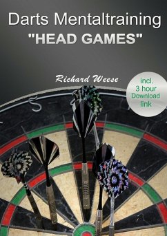 Darts mentaltraining &quote;Head Games&quote; (eBook, ePUB)