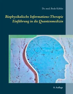 Biophysikalische Informations-Therapie (eBook, ePUB) - Köhler, Bodo