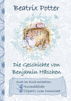 Die Geschichte von Benjamin Häschen (inklusive Ausmalbilder und Cliparts zum Download) (eBook, ePUB) - Potter, Beatrix; Potter, Elizabeth M.