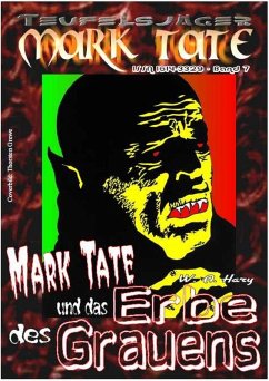 TEUFELSJÄGER 007: Mark Tate und das Erbe des Grauens (eBook, ePUB) - Hary, Wilfried A.