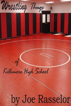 Wrestling Thugs of Killimore High School (eBook, ePUB) - Rasselor, Joe