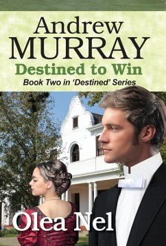 Andrew Murray: Destined to Win (Destined Series, #2) (eBook, ePUB) - Nel, Olea