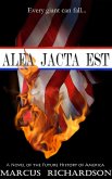 Alea Jacta Est (Future History of America, #1) (eBook, ePUB)