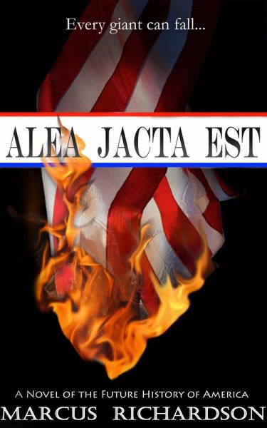 Alea Jacta Est (Future History of America, #1) (eBook, ePUB) Alea Jacta Est (Future History of America, #1) (eBook, ePUB)