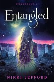 Entangled (Spellbound Trilogy, #1) (eBook, ePUB)