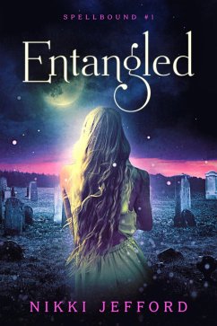 Cover Entangled (Spellbound Trilogy, #1) (eBook, ePUB)