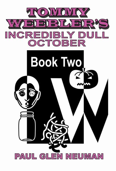Tommy Weebler's Incredibly Dull October (Tommy Weebler's Almost Exciting Adventures, #2) (eBook, ePUB)