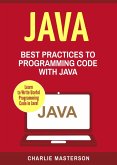Java: Best Practices to Programming Code with Java (Java Computer Programming, #3) (eBook, ePUB)