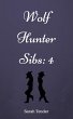 Wolf Hunter Sibs: 4 (Wolf Hunter... - Bild 1