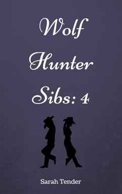 Cover Wolf Hunter Sibs: 4 (Wolf Hunter Siblings, #4) (eBook, ePUB)