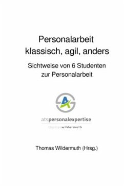 Personalarbeit klassisch, agil, anders - Wildermuth, Thomas
