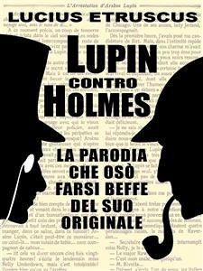 Lupin contro Holmes (eBook, ePUB) - Etruscus, Lucius