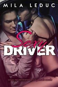 Sexy Driver (eBook, ePUB) - Leduc, Mila