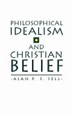 Philosophical Idealism & Christian Belief