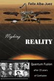 Nighing REALITY: Quantum Fusion after 25 years of Confusion