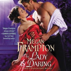 The Lady Is Daring: A Duke's Daughters Novel - Frampton, Megan