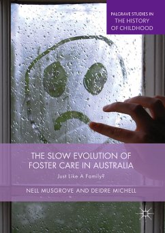 The Slow Evolution of Foster Care in Australia (eBook, PDF) - Musgrove, Nell; Michell, Deidre