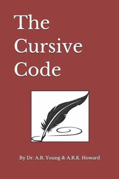 The Cursive Code - Young, A. B.; Howard, A. R. K.