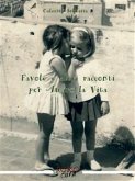 Favole e altri Racconti per Amare la Vita (eBook, ePUB)