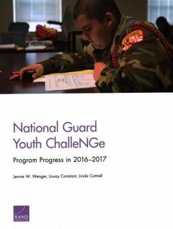 National Guard Youth ChalleNGe: Program Progress in 2016-2017 - Wenger, Jennie W.; Constant, Louay; Cottrell, Linda