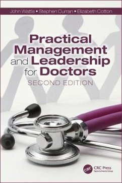 Practical Management and Leadership for Doctors - Wattis, John; Curran, Stephen; Cotton, Elizabeth