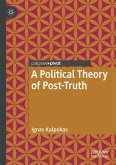 A Political Theory of Post-Truth (eBook, PDF)
