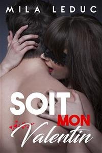 Soit mon VALENTIN ! (eBook, ePUB) - Leduc, Mila