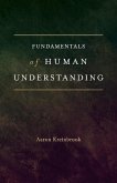 Fundamentals of Human Understanding: Volume 1